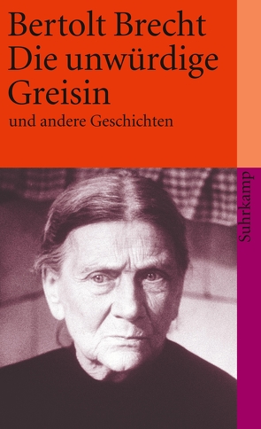 Die unwürdige Greisin von Brecht,  Bertolt, Jeske,  Wolfgang