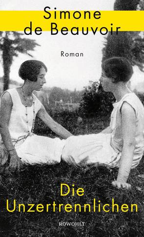 Die Unzertrennlichen von Beauvoir,  Simone de, Le Bon de Beauvoir,  Sylvie, Thoma,  Amelie