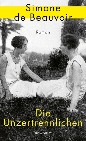 Die Unzertrennlichen von Beauvoir,  Simone de, Beauvoir,  Sylvie Le Bon de, Thoma,  Amelie