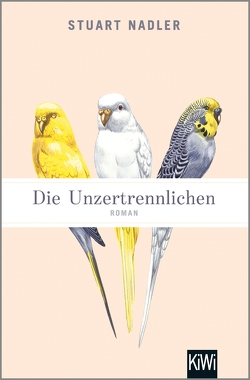 Die Unzertrennlichen von Nadler,  Stuart, Reimann,  Andreas