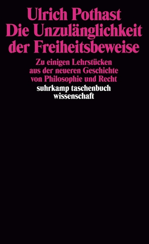 Die Unzulänglichkeit der Freiheitsbeweise von Pothast,  Ulrich