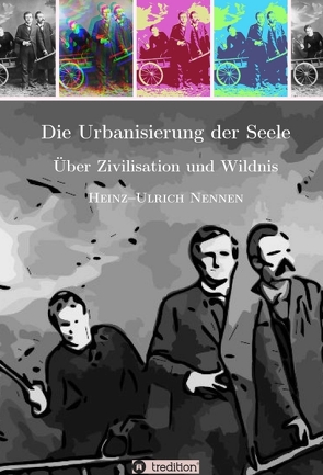 Die Urbanisierung der Seele. von Nennen,  Heinz-Ulrich