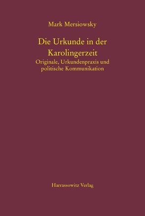 Die Urkunde in der Karolingerzeit von Mersiowsky,  Mark