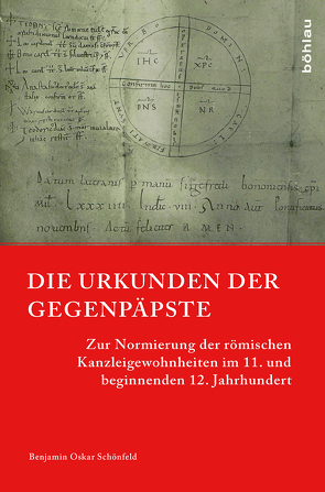 Die Urkunden der Gegenpäpste von Johrendt,  Jochen, Mueller,  Harald, Schönfeld,  Benjamin Oskar