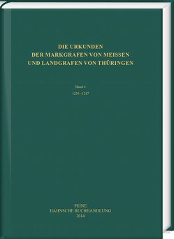 Die Urkunden der Markgrafen von Meißen und Landgrafen von Thüringen von Graber,  Tom, Kälble,  Mathias