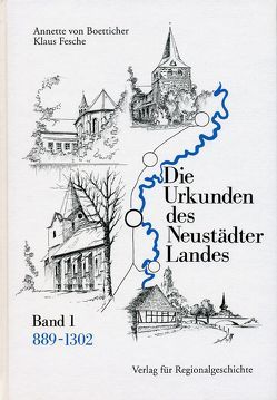 Die Urkunden des Neustädter Landes von Boetticher,  Annette von, Fesche,  Klaus