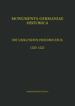 Die Urkunden Friedrichs II. von Friedl,  Christian, Höflinger,  Klaus, Koch,  Walter, Spiegel,  Joachim