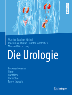 Die Urologie von Janetschek,  Günther, Michel,  Maurice Stephan, Thüroff,  Joachim W, Wirth,  Manfred