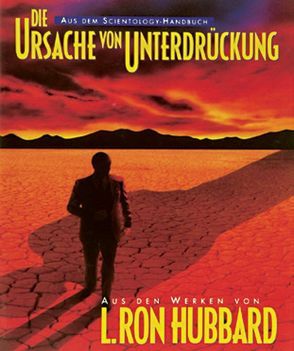 Die Ursache von Unterdrückung von Hubbard,  L. Ron