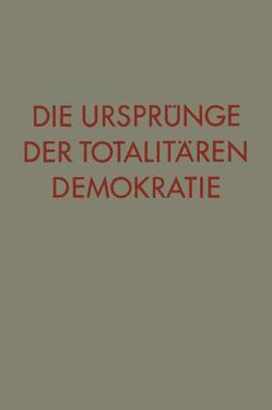 Die Ursprünge der totalitären Demokratie von Ṭalmôn,  Yaʻaqov Lêb