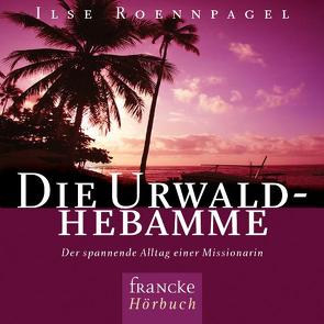 Die Urwaldhebamme von Roennpagel,  Ilse