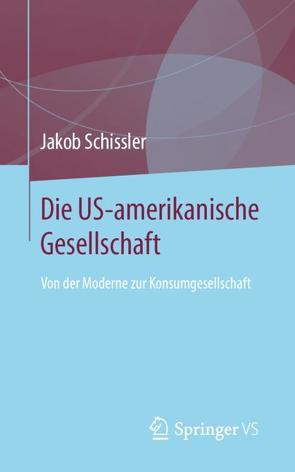 Die US-amerikanische Gesellschaft von Schissler,  Jakob