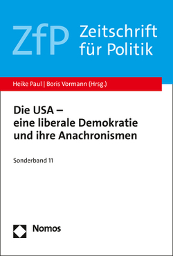 Die USA – eine liberale Demokratie und ihre Anachronismen von Paul,  Heike, Vormann,  Boris