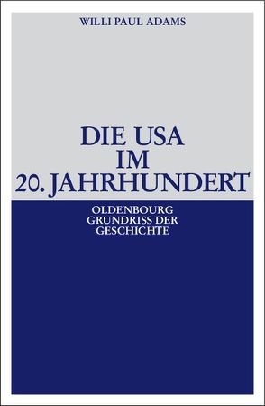 Die USA im 20. Jahrhundert von Adams,  Willi Paul