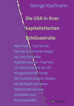 Die USA in ihrer kapitalistischen Schlüsselrolle von Kaufmann,  George