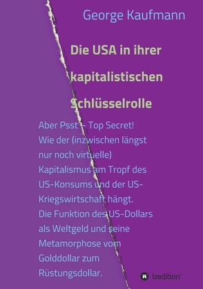 Die USA in ihrer kapitalistischen Schlüsselrolle von Kaufmann,  George