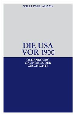 Die USA vor 1900 von Adams,  Willi Paul