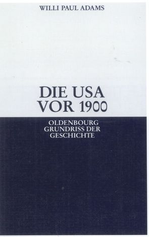 Die USA vor 1900 von Adams,  Willi Paul