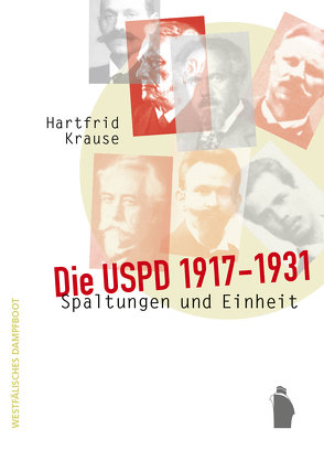 Die USPD 1917 – 1931 von Krause,  Hartfrid