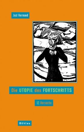 Die Utopie des Fortschritts von Hermand,  Jost