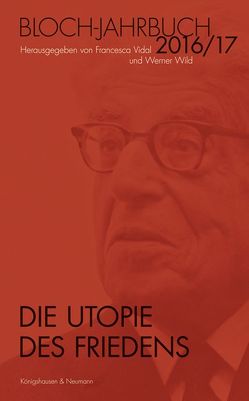 Die Utopie des Friedens von Vidal,  Francesca, Wild,  Werner