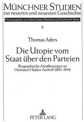 Die Utopie vom Staat über den Parteien von Aders,  Thomas