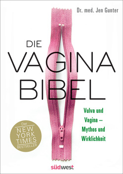 Die Vagina-Bibel. Vulva und Vagina – Mythos und Wirklichkeit – Deutsche Ausgabe von Gunter,  Jen, Knüllig,  Christina