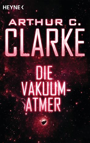 Die Vakuum-Atmer von Clarke,  Arthur C., Reß-Bohusch,  Birgit