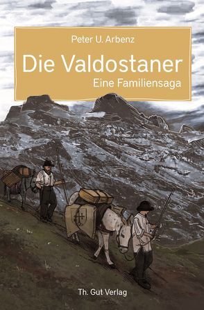 Die Valdostaner von Arbenz,  Peter U.