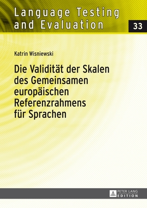 Die Validität der Skalen des Gemeinsamen europäischen Referenzrahmens für Sprachen von Wisniewski,  Katrin