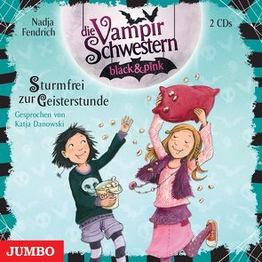 Die Vampirschwestern black & pink. Sturmfrei zur Geisterstunde von Danowski,  Katja, Fendrich,  Nadja