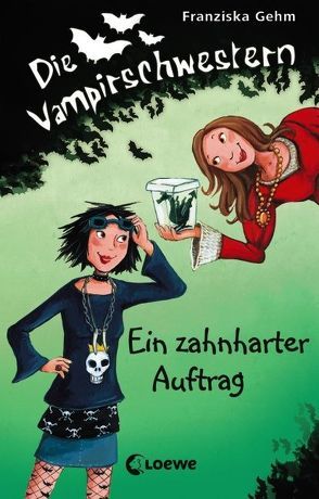 Die Vampirschwestern (Band 3) – Ein zahnharter Auftrag von Gehm,  Franziska