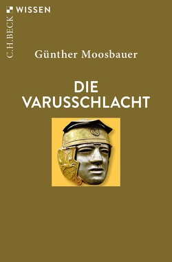 Die Varusschlacht von Moosbauer,  Günther