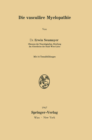 Die vasculäre Myelopathie von Neumayer,  Erwin