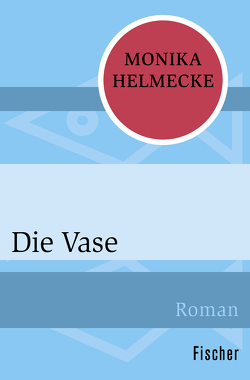 Die Vase von Helmecke,  Monika