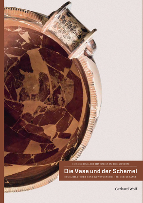 Die Vase und der Schemel von Kunsthistorisches Institut,  Florenz,  Florenz, Max-Planck-Institut, Staatliche Museen zu Berlin,  Preußischer Kulturbesitz,  Preußischer Kulturbesitz, Wolf,  Gerhard