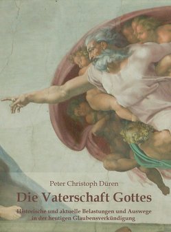 Die Vaterschaft Gottes von Düren,  Peter Christoph