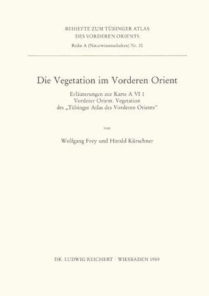 Die Vegetation im Vorderen Orient von Frey,  Wolfgang, Kürschner,  Harald