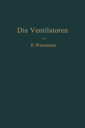 Die Ventilatoren von Wiesmann,  Ernst