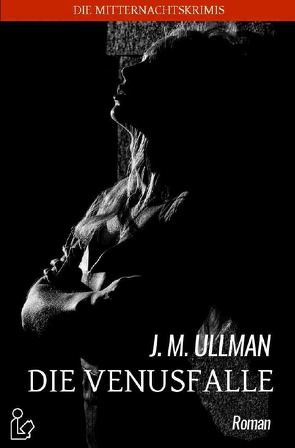DIE VENUSFALLE von Ullman,  J. M.