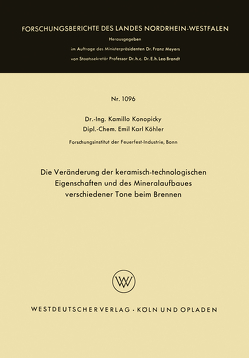 Die Veränderung der keramisch-technologischen Eigenschaften und des Mineralaufbaues verschiedener Tone beim Brennen von Konopicky,  Kamillo