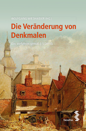 Die Veränderung von Denkmalen von Wieshaider,  Wolfgang