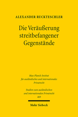 Die Veräußerung streitbefangener Gegenstände von Ruckteschler,  Alexander