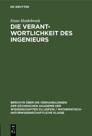 Die Verantwortlichkeit des Ingenieurs von Heidebroek,  Enno