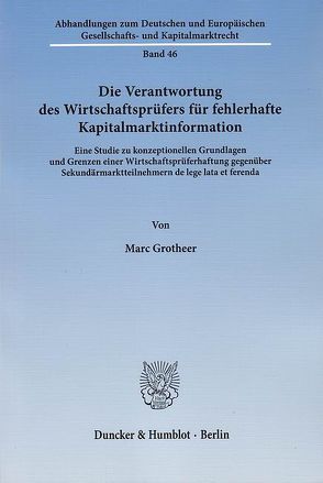 Die Verantwortung des Wirtschaftsprüfers für fehlerhafte Kapitalmarktinformation. von Grotheer,  Marc