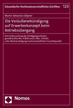 Die Veräußererkündigung auf Erwerberkonzept beim Betriebsübergang von Döpner,  Martin Sebastian