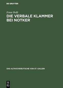 Die verbale Klammer bei Notker von Bolli,  Ernst