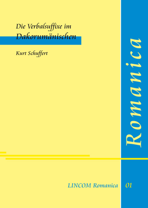 Die Verbalsuffixe im Dakorumänischen von Lüders,  Ulrich, Schuffert,  Kurt