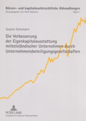 Die Verbesserung der Eigenkapitalausstattung mittelständischer Unternehmen durch Unternehmensbeteiligungsgesellschaften von Schumann,  Susann