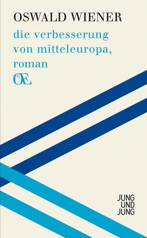 die verbesserung von mitteleuropa, roman von Eder,  Thomas, Fetz,  Bernhard, Wiener,  Oswald